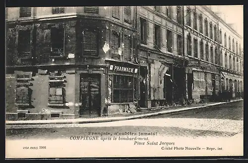 AK Compiègne, Après le bombardement, Place Saint Jacques
