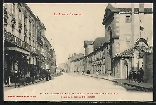 AK St-Gaudens, Entrée de la Sous Préfecture et Collège, Hotel Ferrière