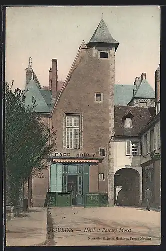 AK Moulins, Hôtel et Passage Moret