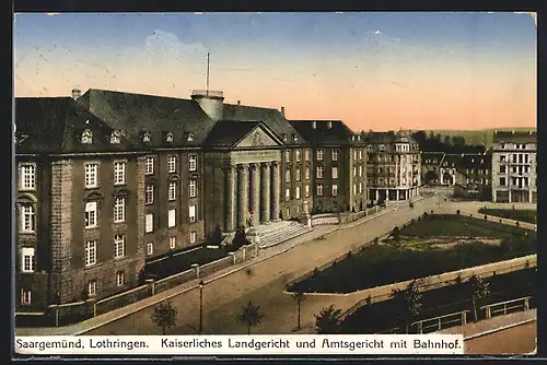 AK Saargemünd, Kaiserliches Landgericht und Amtsgericht mit Bahnhof