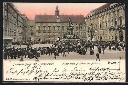 AK Wien, Hofburg, Franzensplatz mit Burgmusik, Kaiser Franz-Monument von Marchesi