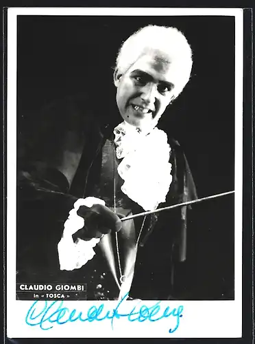 AK Opernsänger Claudio Giombi in Tosca, mit original Autograph