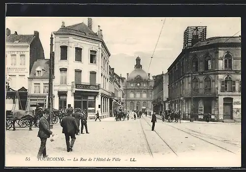 AK Tourcoing, La Rue de l`Hotel-de-Ville