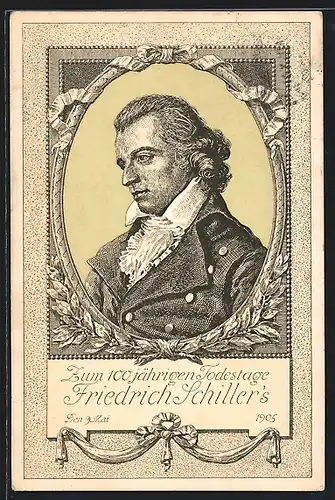 AK Zum 100 jährigen Todestage Friedrich Schiller`s 1905
