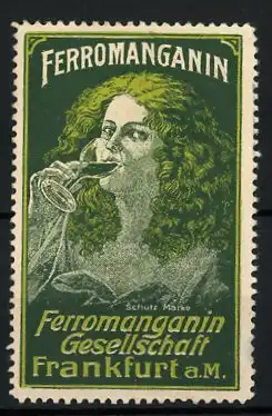 Reklamemarke Ferromanganin Gesellschaft Frankfurt / Main, Frau trinkt aus einem Glas