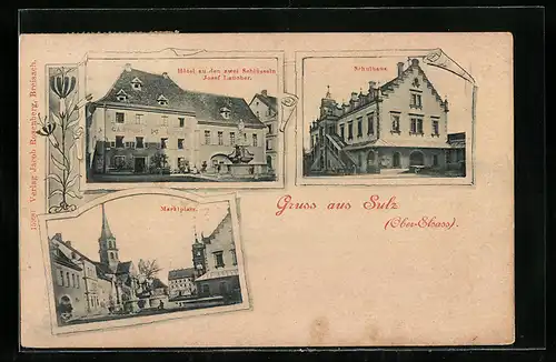 AK Sulz /Ober-Elsass, Hotel zu den zwei Schlüsseln, Marktplatz, Schulhaus