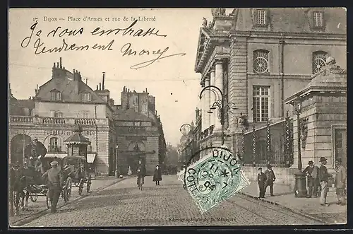 AK Dijon, Placde d`Armes et rue de la Liberté