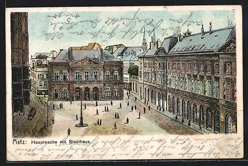 Künstler-AK Metz, Hauptwache mit Stadthaus