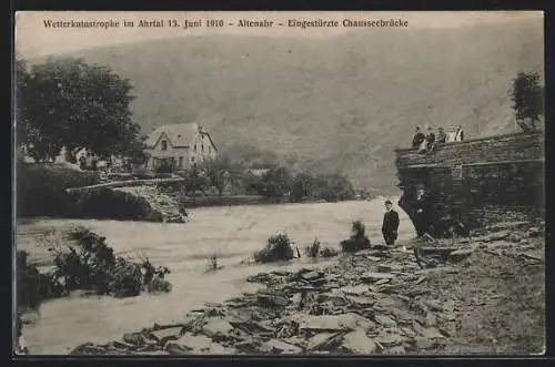 AK Altenahr, Wetterkatastrophe Juni 1910, eingestürzte Chausseebrücke