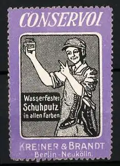 Reklamemarke Conservol wasserfester Schuhputz in allen Farben, Kreiner & Brandt Berlin, Schuster mit Dose Schuhputz