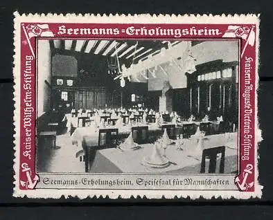 Reklamemarke Seemanns-Erholungsheim, Speisesaal für Mannschaften, Kaiser Wilhelm & Kaiserin Auguste Victoria-Stiftung