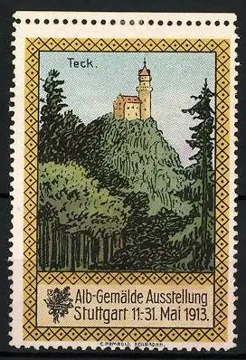 Reklamemarke Stuttgart, Alb-Gemälde-Ausstellung 1913, Burg Teck