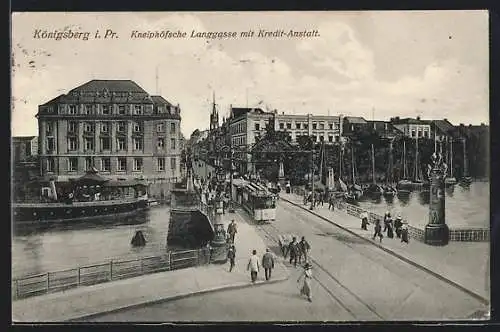 AK Königsberg i. Pr., Strassenbahn in der Kneiphöfschen Langgasse mit Kredit-Anstalt