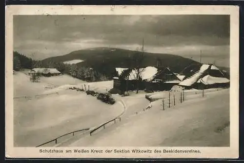 AK Schutzhaus am Weissen Kreuz, Berghütte der Sektion Witkowitz des Beskidenvereins