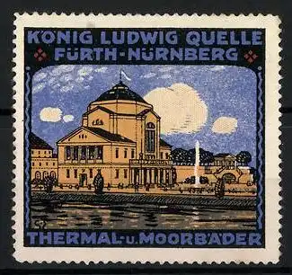 Reklamemarke Fürth, König Ludwig Quelle, Thermal- und Moorbäder, Kurhaus