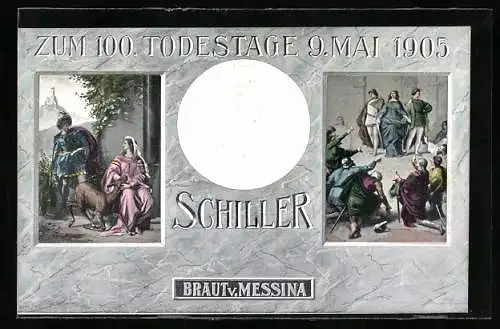 AK Zum 100. Todestag Friedrich Schillers am 9.5.1905, Braut von Messina