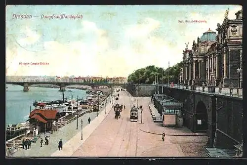 AK Dresden, Dampfschifflandeplatz mit Kgl. Kunst-Akademie und Strassenbahn