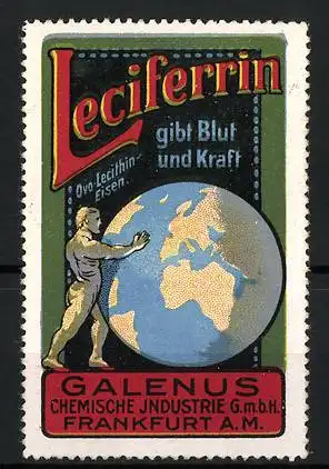 Reklamemarke Leciferrin gibt Blut und Kraft, Chemische Industrie GmbH Galenus, Frankfurt a. M., Mann schiebt Erdball