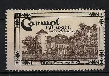 Reklamemarke Rheinsberg / Mark, Schloss, Carmol tut wohl und lindert Schmerzen