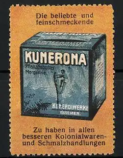 Reklamemarke Kunerona Pflanzenbutter-Margarine, Kunerolwerke Bremen, Schachtel