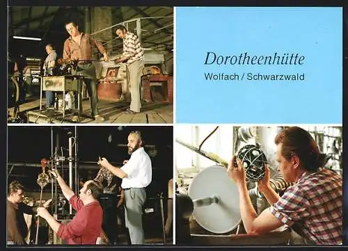 AK Wolfach /Schwarzwald, Dorotheenhütte-Besichtigungen der Glashütte, der Glasschleiferei, des Glasmuseums