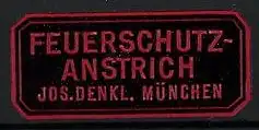 Präge-Reklamemarke Feuerschutz-Anstrich von Jos. Denkl, München