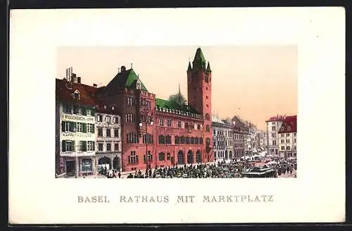 AK Basel, Das Rathaus mit vollem Marktplatz