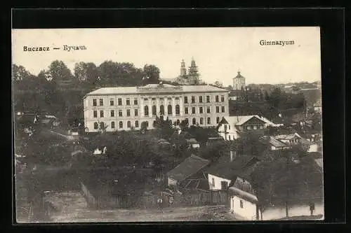 AK Buczacz, Gymnazyum, Ansicht vom Gymnasium