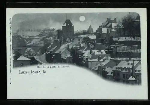 Mondschein-AK Luxembourg, Rue de la porte de Trêves