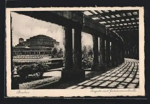 AK Breslau, Pergola mit Jahrhunderthalle