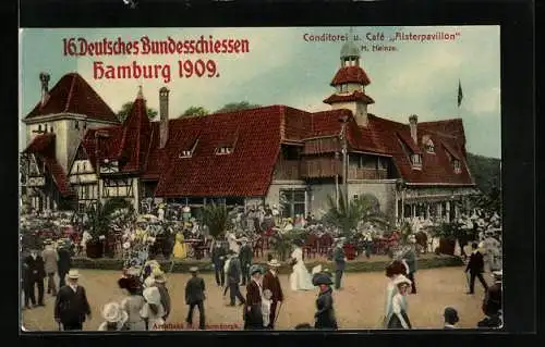 AK Hamburg, 16. Deutsches Bundesschiessen 1909, Conditorei-Café Alsterpavillon von H. Heinze