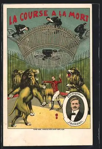 Künstler-AK La Course a la Mort, Dompteur Jackson, Steilwandfahrer über Löwenmanege