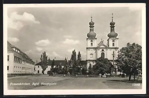 AK Frauenkirchen /Bgld., Hauptplatz mit Kirche