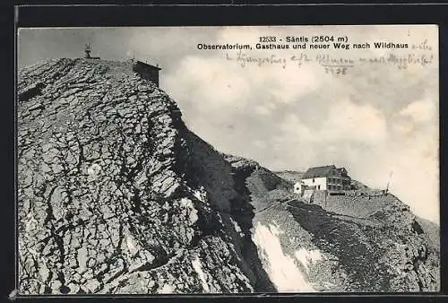 AK Wildhaus, Säntis-Observatorium, Gasthaus und neuer Weg nach Wildhaus