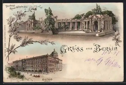 Lithographie Berlin, Denkmal Kaiser Wilhelm d. Gr., Königliches Schloss Nordseite