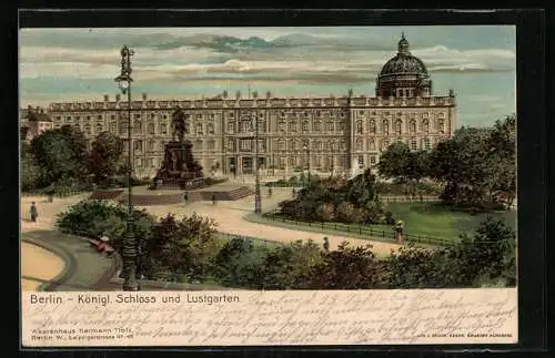 Lithographie Berlin, Königl. Schloss und Lustgarten mit Kaiser-Wilhelm-Nationaldenkmal