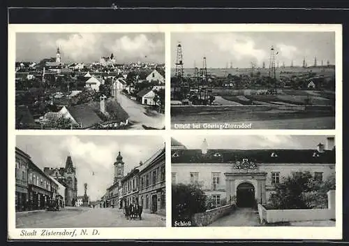 AK Zistersdorf, Erdöltürme auf dem Ölfeld, Strassenpartie mit Pferdekutsche, Schloss, Blick über die Dächer