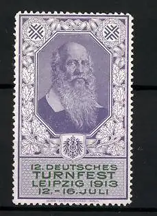 Reklamemarke Leipzig, 12. Deutsches Turnfest 1913, Portrait Turnvater Jahn