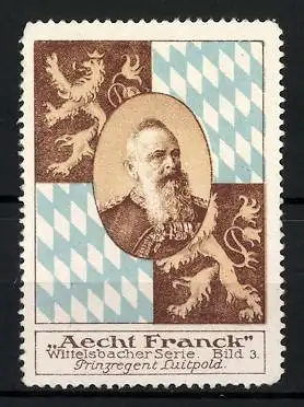 Reklamemarke Aecht Franck Wittelsbacher Serie: Bild 3, Prinzregent Luitpold, Wappen