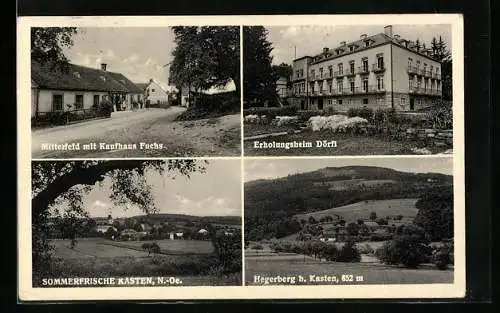 AK Kasten /N.-Ö., Erholungsheim Sörfl, Hegerberg und Mitterfeld mit Kaufhaus Fuchs