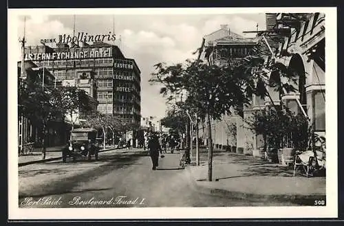 AK Port-Said, Boulevard Fouad I. m. Eatern Exchange Hotel