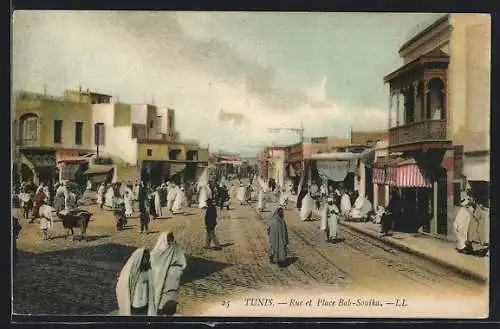 AK Tunis, Rue et Place Bab-Souika, Strassenpartie