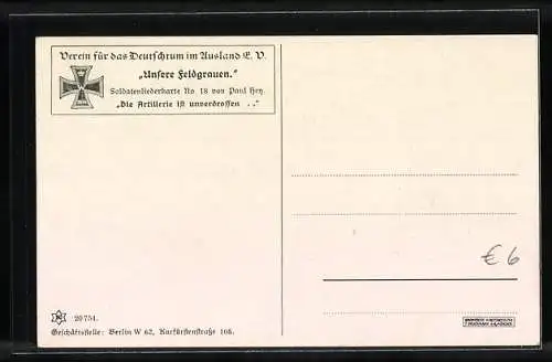 Künstler-AK P. Hey: Soldatenliederkarte 18, Die Artillerie ist unverdrossen...