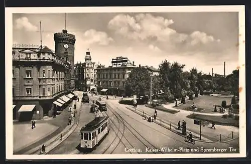 AK Cottbus, Kaiser-Wilhelm-Platz und Spremberger Tor, Strassenbahn