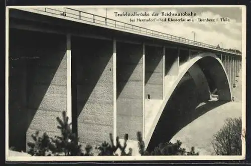 AK Teufelstalbrücke der Reichsautobahn bei Hermsdorf-Bad Klosterlausnitz-Eisenberg