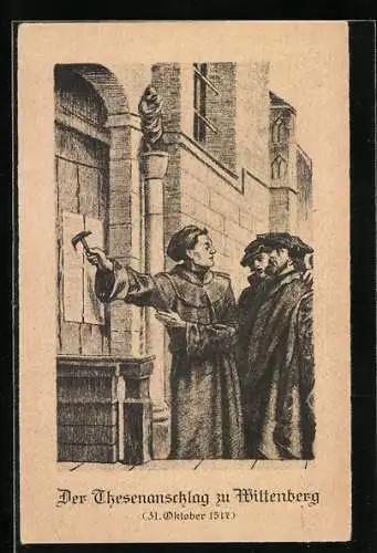 AK Martin Luther, Der Thesenanschlag zu Wittenberg, 31. Oktober 1517