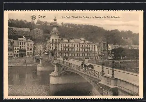 AK Dinant, le pont, l`hôtel des Postes et le faubourg St. Médard