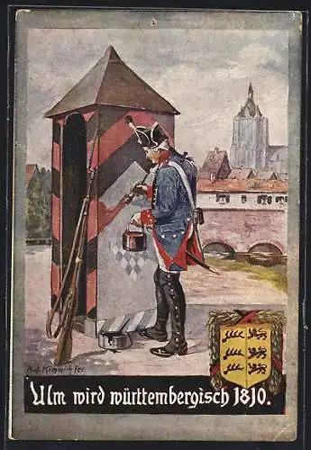 AK Ulm / Donau, Ulm wird württembergisch 1810, Wachmann streicht seinen Wachposten