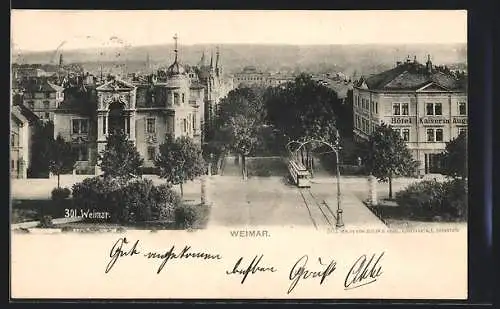 AK Weimar, Strassenpartie mit Hôtel Kaiserin Agusta und Strassenbahn