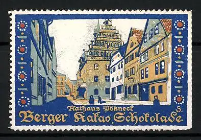 Künstler-Reklamemarke Sigmund von Suchodolski, Pössneck, Rathaus, Berger Kakao & Schokolade